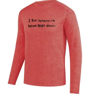 Men's HeatherSoft Tech Long Sleeve Crew - "I Run Because My Broom Broke Down"