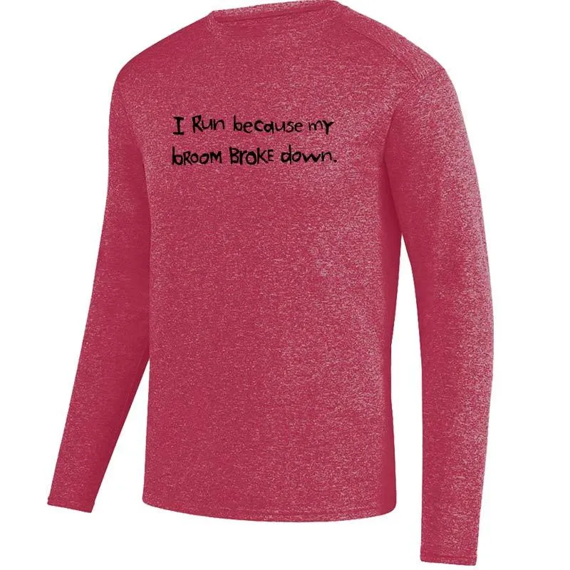 Men's HeatherSoft Tech Long Sleeve Crew - "I Run Because My Broom Broke Down"