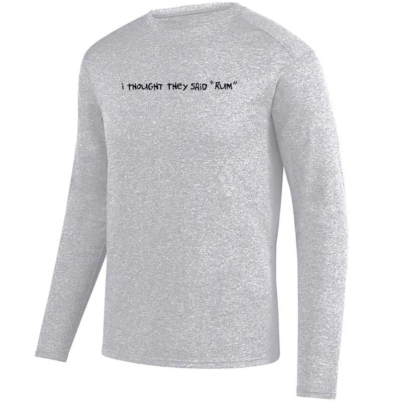 Men's Heathersoft Tech Long Sleeve Crew - "I Thought They Said 'RUM'"